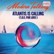 Atlantis Is Calling - Modern Talking