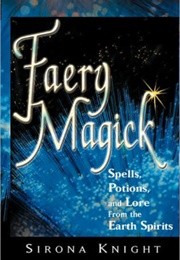 Faery Magick (Sirona Knight)