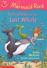Spirulina and the Lost Whale (Kelly McKain)
