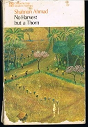 No Harvest but a Thorn (Shahnon Ahmad)