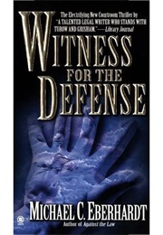 Witness for the Defense (Michael C Eberhardt)