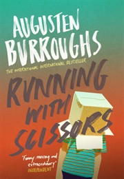 Running With Scissors (Augusten Burroughs)