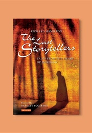 The Last Storytellers: Tales From the Heart of Morocco (Richard L Hamilton)