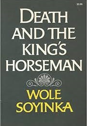 Death and the King's Horseman (Wole Soyinka)