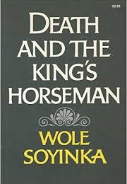 Death and the King&#39;s Horseman (Wole Soyinka)