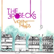 The Brobecks - Violent Things
