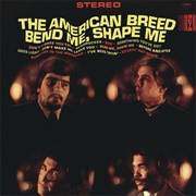 The American Breed - Bend Me, Shape Me
