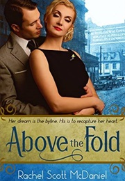 Above the Fold (Rachel Scott Mcdaniel)