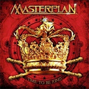 Masterplan - Time to Be King