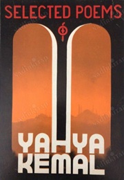 Selected Poems (Yahya Kemal Bayatli)