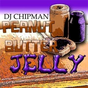 Peanut Butter Jelly Time - DJ Chipman