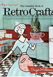 The Complete Book of Retro Crafts (Suzie Millions)