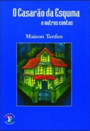 O Casarão Da Esquina (Maicon Tenfen)