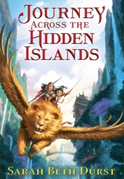 Journey Across the Hidden Islands (Sarah Beth Durst)