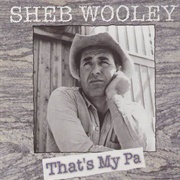 That's My Pa - Sheb Wooley