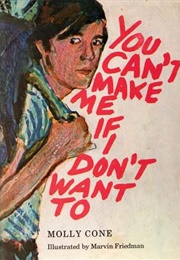 You Cant Make Me If I Don't Want to (Molly Cone)