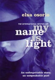 My Name Is Light (Elsa Osorio)