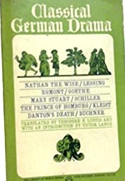 Classical German Drama (Theodore H. Lustig, Trans.)