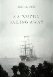 S.S. 'Coptic' Sailing Away (1897)