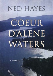 Coeur D'Alene Waters (Ned Hayes)