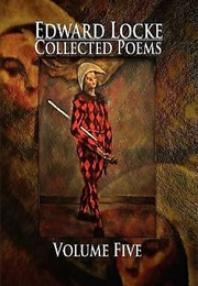 Edward Locke Collected Poems Vol. 5 (Edward Locke)