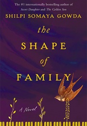 The Shape of Family (Shilpi Somaya Gowda)