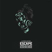 Escape From the Aliens in Outer Space