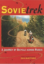 Sovietrek: A Journey by Bicycle Across Russia (Dan Buettner)