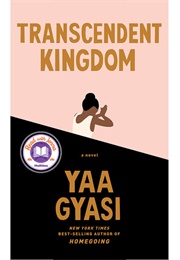 Transcendent Kingdom (Yaa Gyasi)