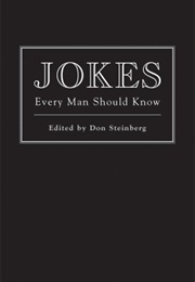 Jokes Every Man Should Know (Don Steinberg, Ed.)
