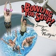 Bowling for Soup - Sorry for Partyin'