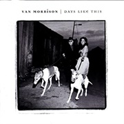 Van Morrison - Days Like This
