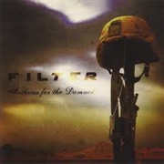 Filter - Anthems for the Damned