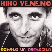 Echate Un Cantecito – Kiko Veneno (1992)