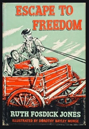 Escape to Freedom (Ruth Fosdick Jones)