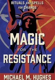 Magic for the Resistance (Michael M Hughes)