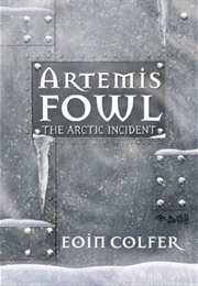 Artemis Fowl and the Arctic Incident (Eoin Colfer)