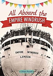 All Aboard the Empire Windrush (Jillian Powell)