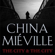The City &amp; the City by China Miéville