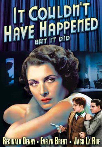 It Couldn&#39;t Have Happened (But It Did) (1936)