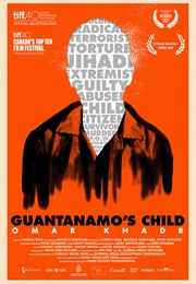 Guantanamo's Child: Omar Khadr (2015)
