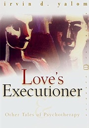 Love&#39;s Executioner (Irvin D. Yalom)