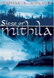 Siege of Mithila (Ashok K. Banker)