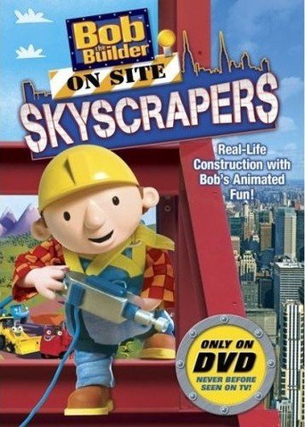 Bob the Builder: On Site - Skyscrapers (2009)