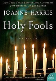 Holy Fools (Joanne Harris)