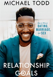 Relationship Goals (Michael Todd)