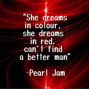 Better Man by Pearl Jam