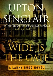 Wide Is the Gate (Upton Sinclair)