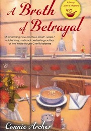 A Broth of Betrayal (Connie Archer)