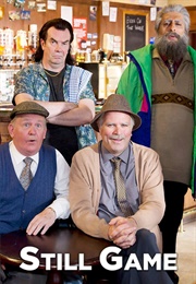 Still Game (2002)